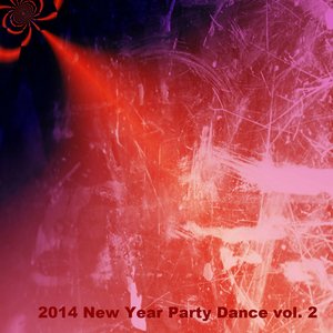2014 New Year Party Dance, Vol. 2 (Top 50 House and Electro Hits for Your Party)