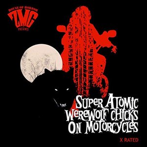 Super Atomic Werewolf Chicks on Motorcycles