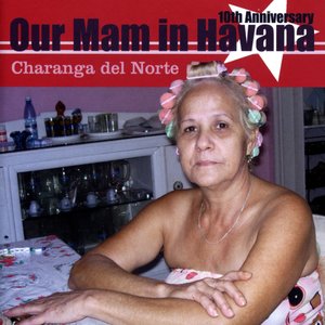 Our Mam in Havana