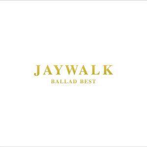 JAYWALK BALLAD BEST