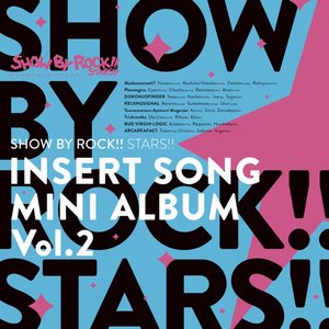 TV Anime "Show by Rock!! Stars!!" Insert Song Mini Album Vol.2