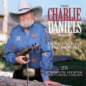 How Sweet the Sound: 25 Favorite Hymns and Gospel Greats
