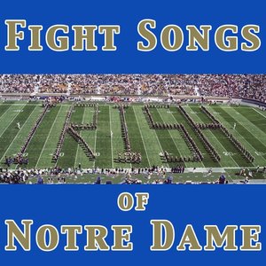 Fight Songs of Notre Dame