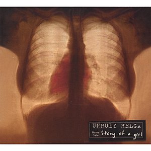 Unruly Helga - Story of a girl - Zortam Music