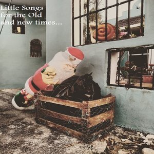 Little Songs for the old and new times