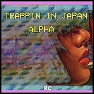 TRAPPIN IN JAPAN vol. 0