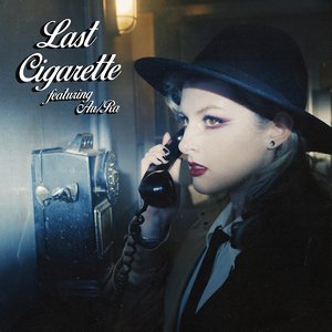 LAST CIGARETTE (feat. Au/Ra) - Single