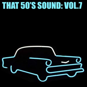 That 50's Sound, Vol. 7