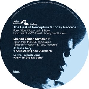 Best of Perception & Today Records Sampler: I Keep Asking You Questions b/w Goin To See My Baby