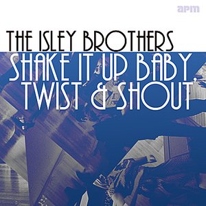 Shake It Up Baby, Twist and Shout