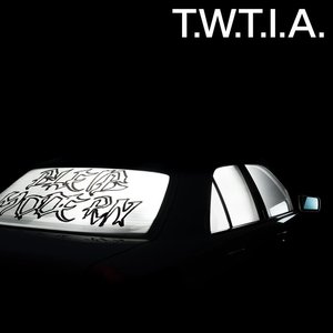 T.W.T.I.A.