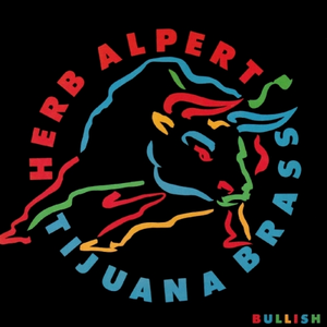 Herb Alpert and The Tijuana Brass - Bullish - Zortam Music