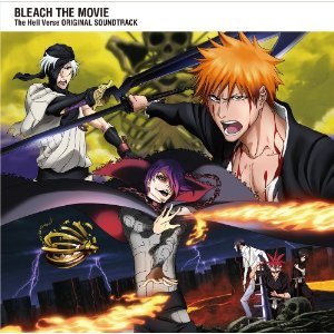 BLEACH THE MOVIE: The Hell Verse Original Soundtrack