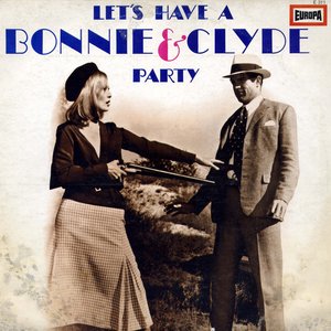 Let's Have A Bonnie & Clyde Party