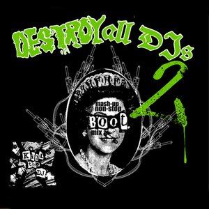 Destroy All DJs 2