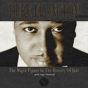 The Major Figure in the History of Jazz (Great Songs Remastered)