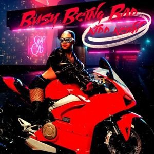 Busy Being Bad - EP