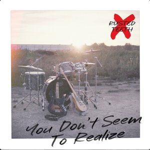 You Don't Seem To Realize [Explicit]