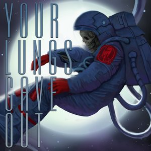 Your Lungs Gave Out - EP