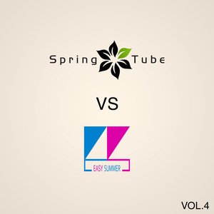 Spring Tube vs. Easy Summer Vol. 4