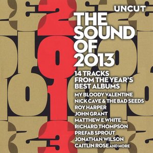 Image for 'Uncut The Sound Of 2013'