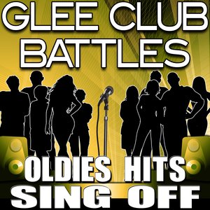 Glee Club Battles - Oldies Hits Sing Off
