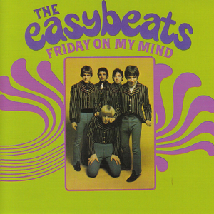 The Easybeats - EasyBeats - Friday on my mind Lyrics - Zortam Music