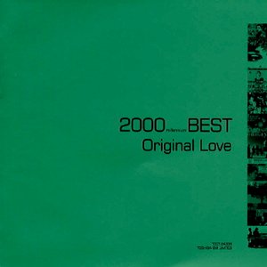 2000 Best (Millennium Best) Original Love