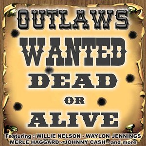 Outlaws-wanted Dead Or Alive