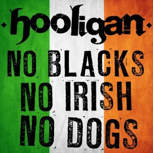 No Blacks, No Irish, No Dogs