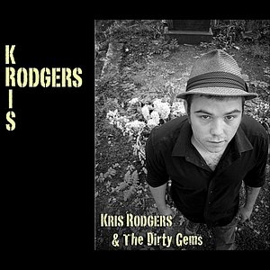 Kris Rodgers & The Dirty Gems