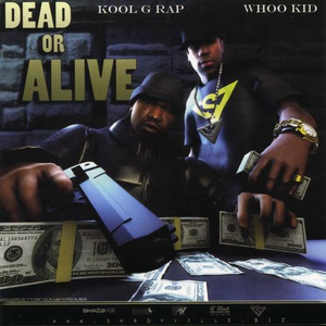 Kool G Rap - DEAD OR ALIVE - Zortam Music