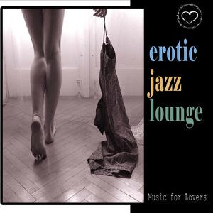 “Erotic Jazz Lounge Vol.1”的封面