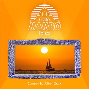 Cafe Mambo Ibiza - Sunset to After Dark