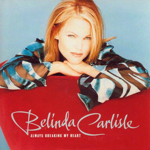 Belinda Carlisle - Always Breaking My Heart - Zortam Music