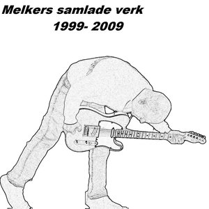 Melkers samlade verk 1999 -2009