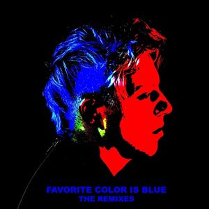 Favorite Color Is Blue (The Remixes)