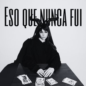 Eso que nunca fui