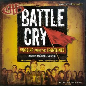 Battle Cry: Worship From the Frontlines