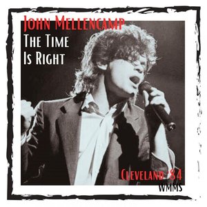 The Time Is Right (Live Cleveland '84)