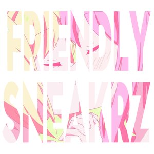 Image for 'Friendly Sneakrz'
