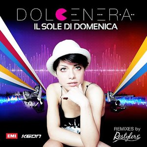 Il sole di domenica Remixes (Dolcenera VS Restylers)