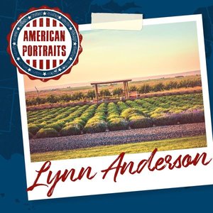 Lynn Anderson - American Portraits: Lynn Anderson - Zortam Music