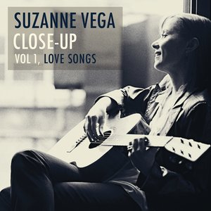 Suzanne Vega Close-Up, Vol 1, Love Songs