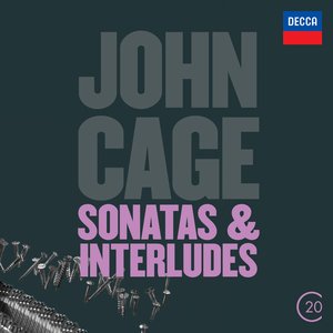 Cage: Sonatas & Interludes