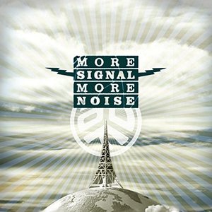 Bild für 'More Signal More Noise'