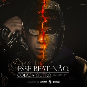 Esse Beat Não, Coloca Outro - Beat Mandelado