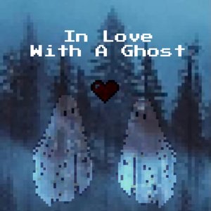 In Love With a Ghost - Single