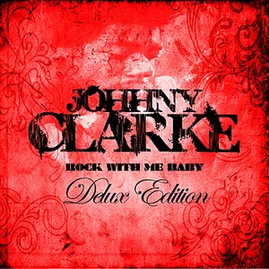 Johnny Clarke Deluxe Edition
