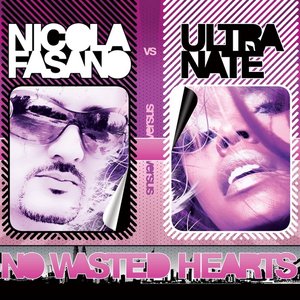 No Wasted Hearts (Nicola Fasano Vs Ultra Naté)